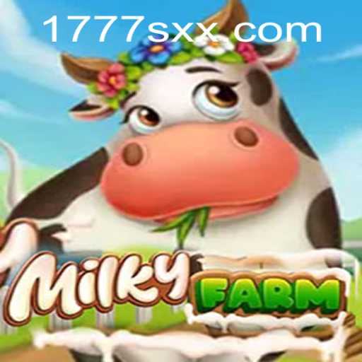 Exploring the Fantastical World of MilkyFarm and the Enigmatic 1777sx